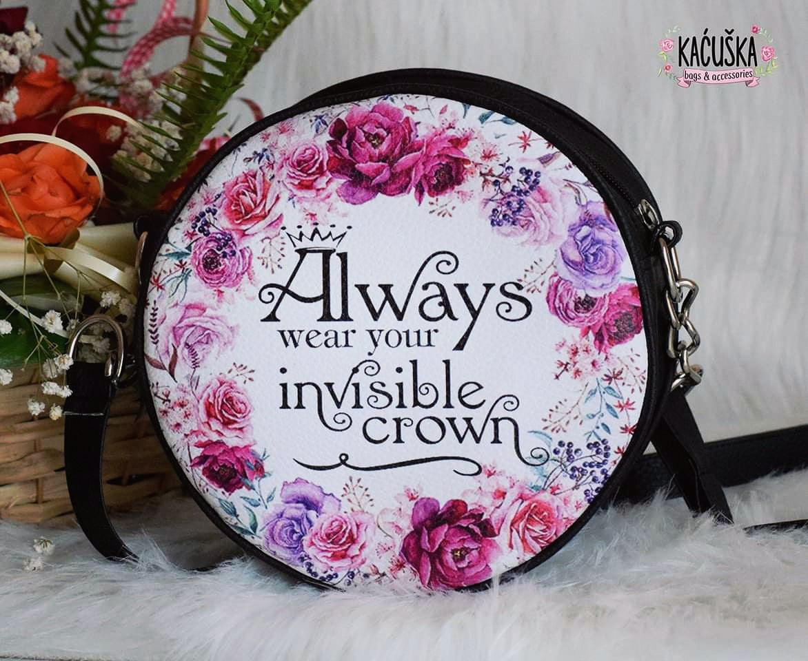 Always wear your invisible crown