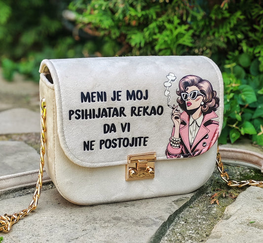 Meni je moj psihijatar rekao da vi ne postojite